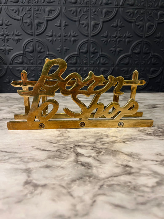 Brass Born To Shop Receipt/Letter Holder
